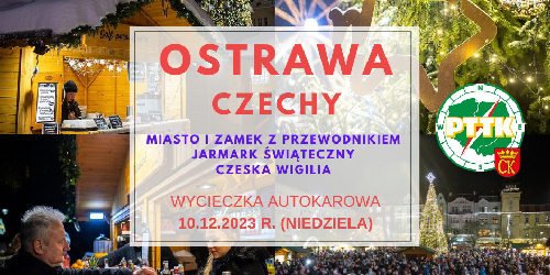 10.12.2023 - Wycieczka do Ostrawy - Miasto, Zamek, Jarmark Świąteczny, Czeska Wigilia